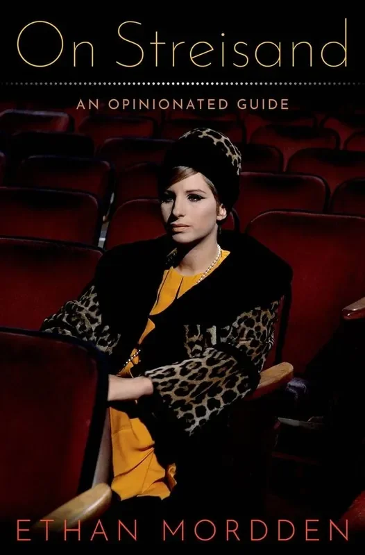 Ethan Mordden On Streisand An Opinionated Guide