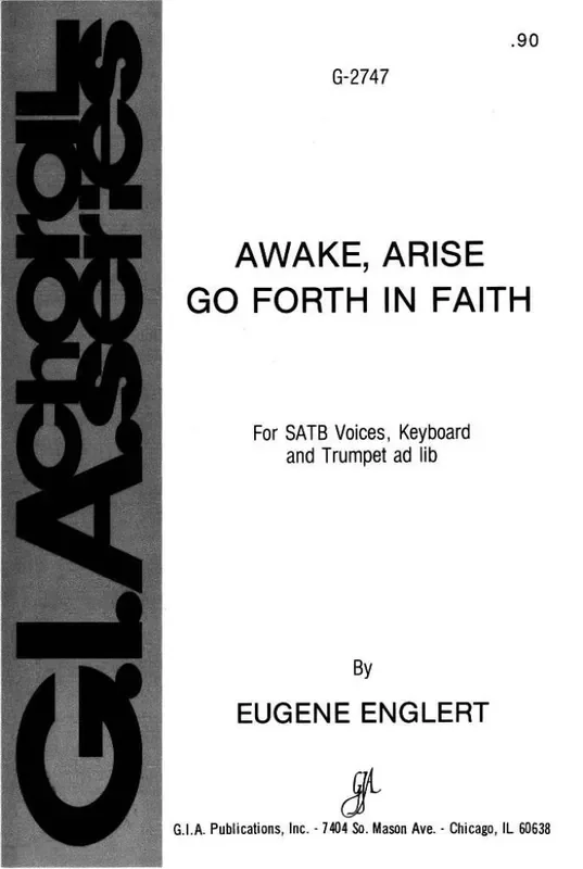 Eugene Englert Awake, Arise, Go Forth in Faith Gemischter Chor mit Begleitung