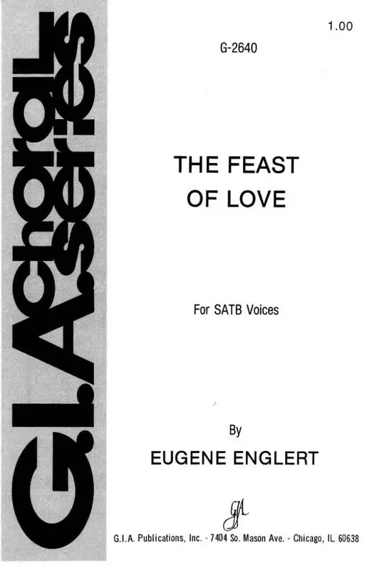Eugene Englert Feast of Love, The Gemischter Chor mit Begleitung