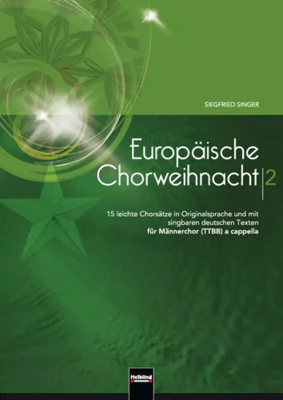 Europäische Chorweihnachten (2) (Arr. Siegfried Singer) Männerchor mit Begleitung