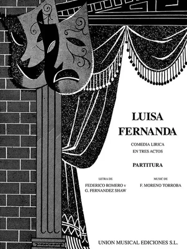 Federico Moreno Torroba Luisa Fernanda – Comedia Lirica en tres Actos Opern Klavierauszug