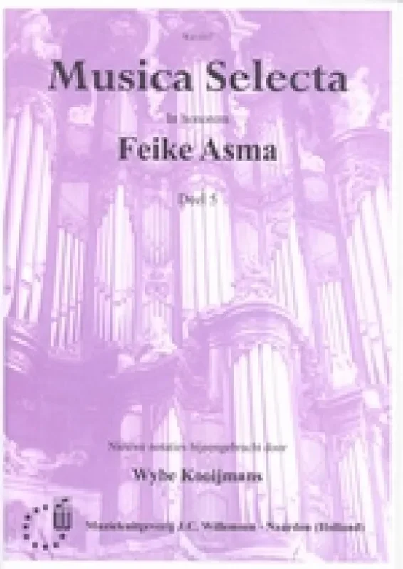 Feike Asma Musica Selecta 5 (Ps.43 138) Orgel
