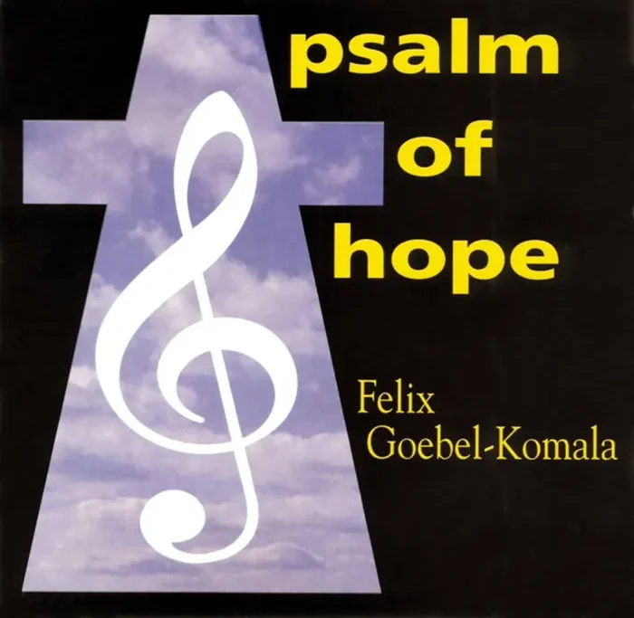 Felix Goebel-Komala Psalm of Hope Gemischter Chor mit Begleitung