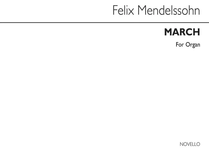 Felix Mendelssohn Bartholdy March Orgel