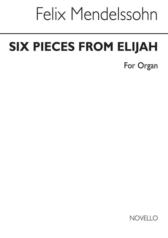 Felix Mendelssohn Bartholdy Six Pieces From Elijah Orgel