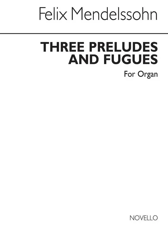 Felix Mendelssohn Bartholdy Three Preludes And Fugues Op.37 Orgel