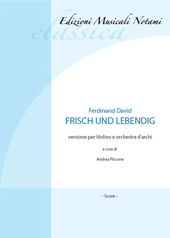 Ferdinand David Frisch Und Lebendig (Arr. Andrea Piccone) Orchester mit Solo