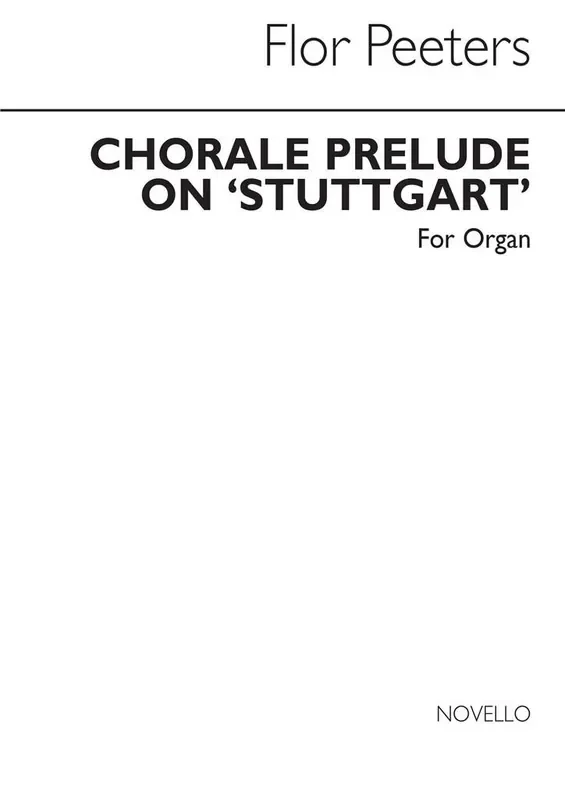 Flor Peeters Chorale Prelude On ‘Stuttgart‘ Organ Orgel