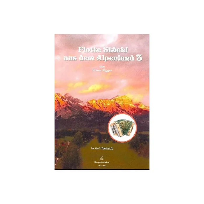 Flotte Stückl aus dem Alpenland Band 3