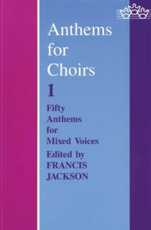 Francis Jackson Anthems for Choirs I Gemischter Chor mit Begleitung