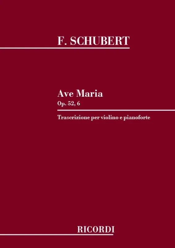 Franz Schubert Ave Maria Op. 52 N. 6 D. 839 Violine mit Begleitung