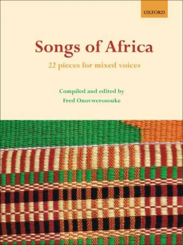 Fred Onovwerosuoke Songs Of Africa (22 pieces for SATB) Gemischter Chor mit Begleitung