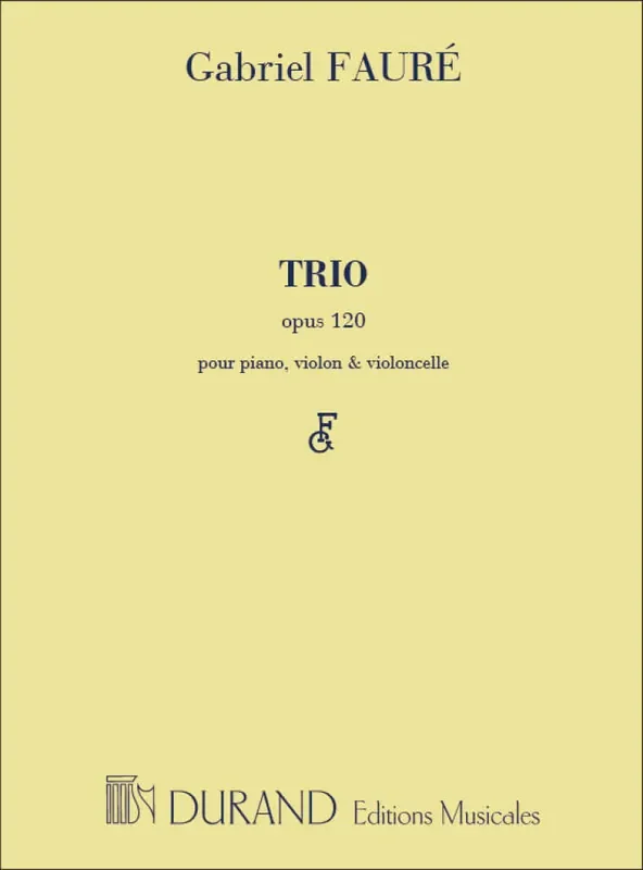 Gabriel Fauré Trio Op.120 Klaviertrio