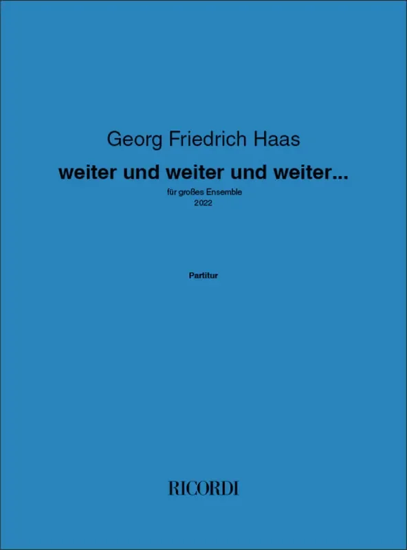 Georg Friedrich Haas weiter und weiter und weiter… Kammerensemble