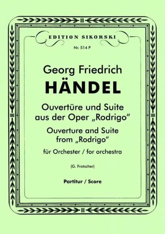 Georg Friedrich Händel Ouvertüre und Suite aus der Oper ‘Rodrigo‘ Orchester