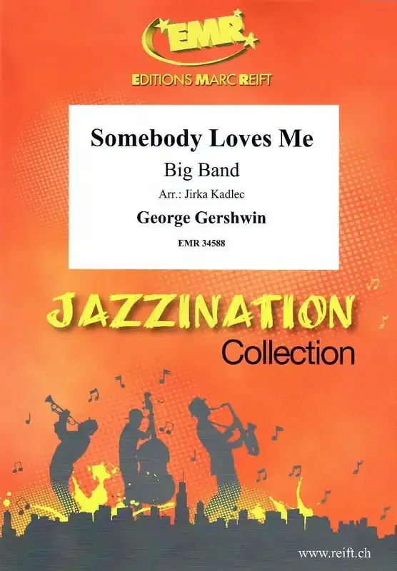 George Gershwin Somebody Loves Me (Arr. Jirka Kadlec) Jazz Ensemble