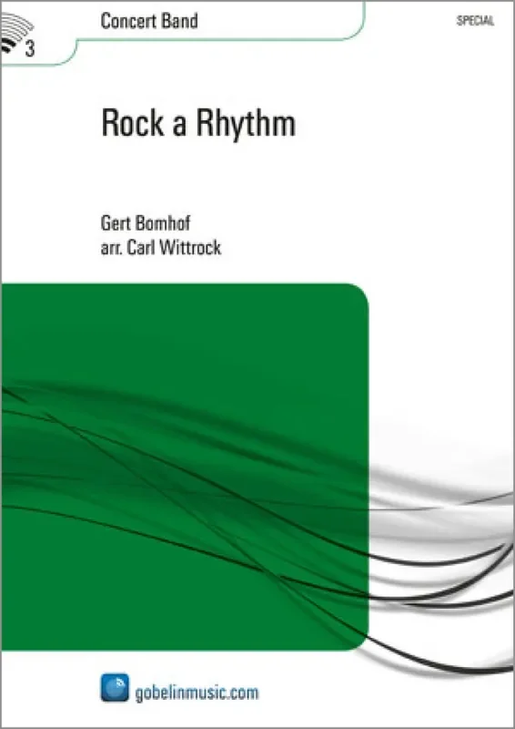 Gert Bomhof Rock a Rhythm (Arr. Carl Wittrock) Blasorchester