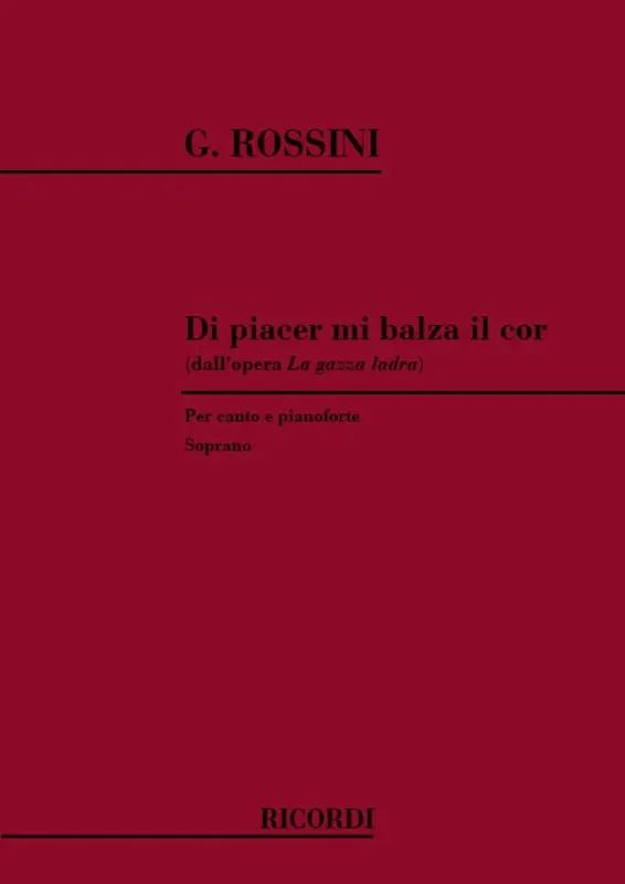 Gioachino Rossini La Gazza Ladra Di Piacer Mi Balza Il Cor Gesang mit Klavier