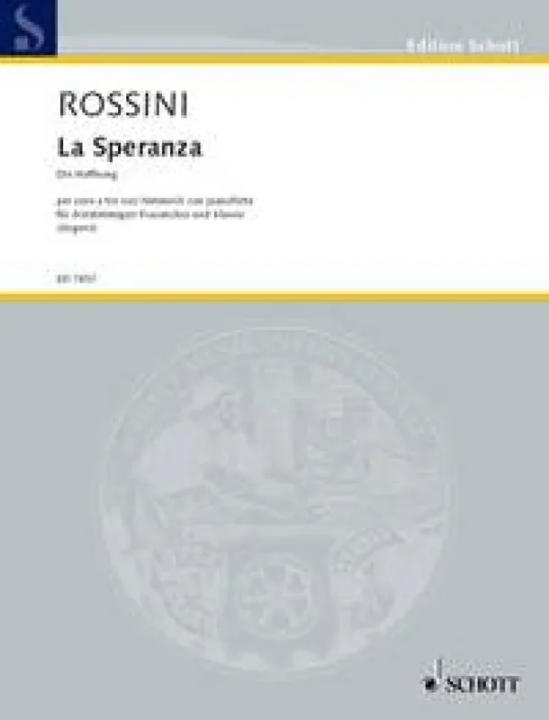 Gioachino Rossini La Sperenza – Die Hoffnung Frauenchor mit Klavier/Orgel