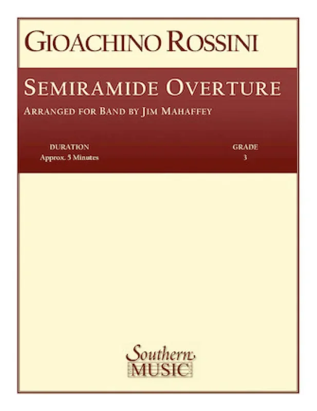 Gioachino Rossini Semiramide Overture (Arr. Jim Mahaffey) Blasorchester