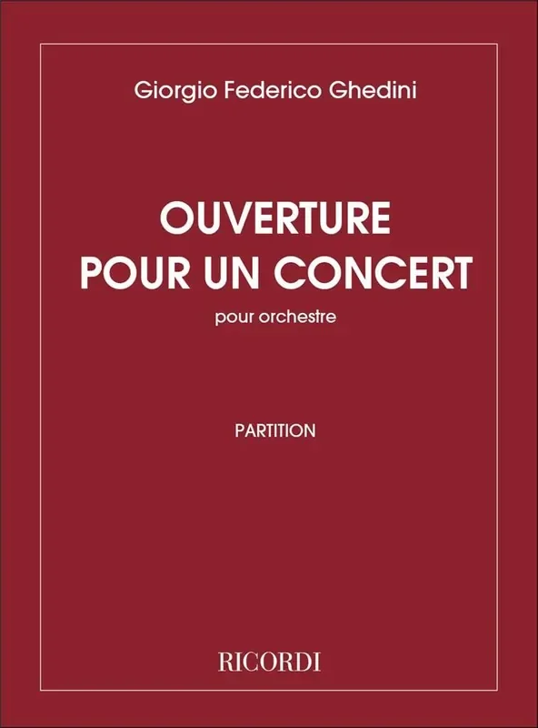 Giorgio Federico Ghedini Ouverture Pour Un Concert Orchester