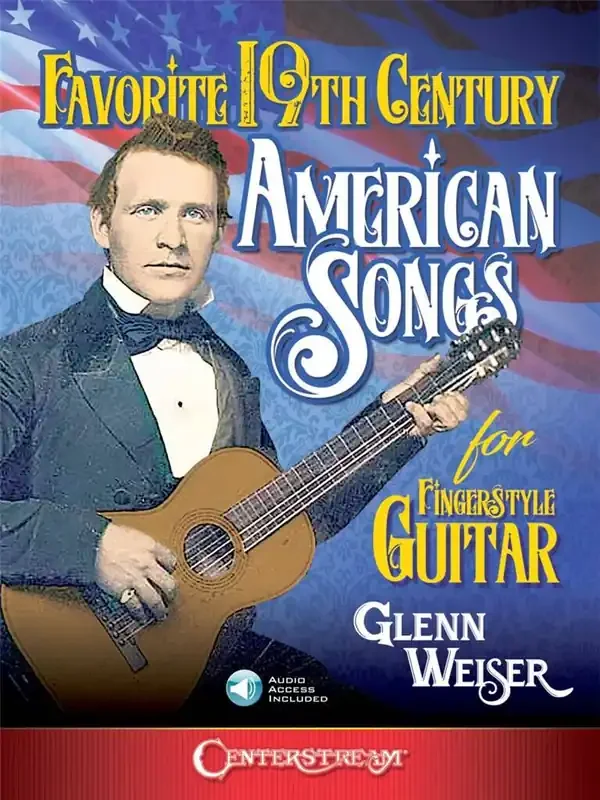 Glenn Weiser Favorite 19th Century American Songs Gitarre Solo