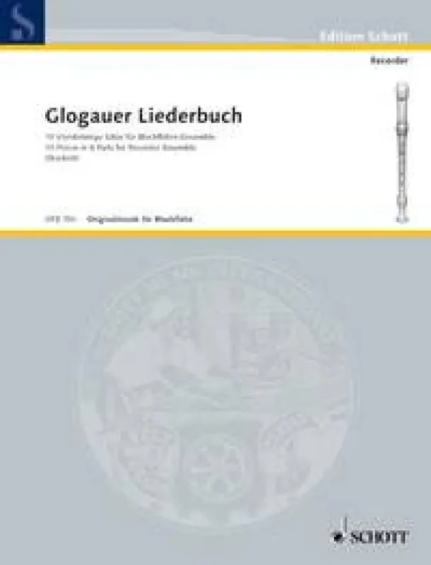 Glogauer Liederbuch (Arr. Karl Stockert) Blockflöte Ensemble