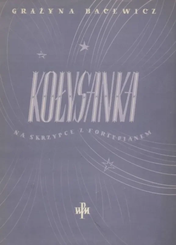 Grazyna Bacewicz Lullaby Violine mit Begleitung