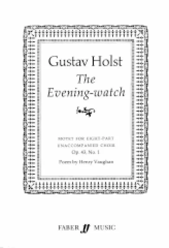 Gustav Holst The Evening-watch Gemischter Chor mit Begleitung