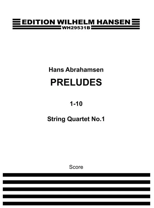 Hans Abrahamsen String Quartet No.1 ‘Preludes 1-10‘ Streichquartett