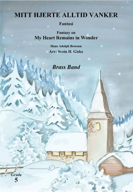 Hans Adolph Brorson Mitt hjerte alltid vanker – Fantasi (Arr. Svein H. Giske) Brass Band