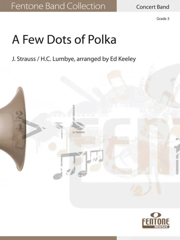 Hans Christian Lumbye A Few Dots of Polka (Arr. Ed Keeley) Blasorchester