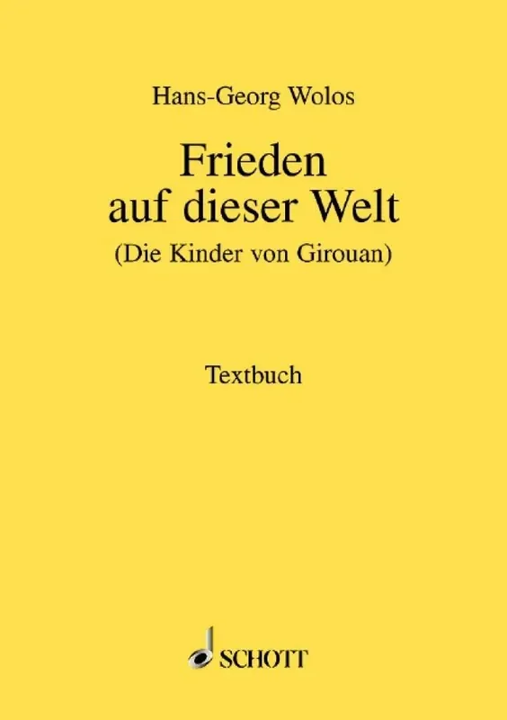 Hans-Georg Wolos Frieden auf dieser Welt [ Kinder von Girouan] Gemischter Chor mit Ensemble