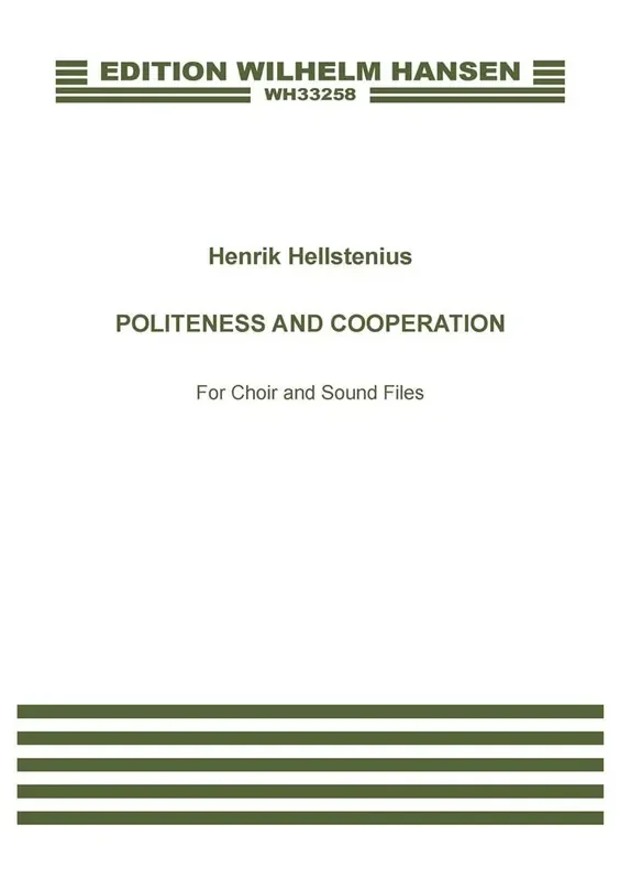 Henrik Hellstenius Politeness And Cooperation Gemischter Chor mit Begleitung