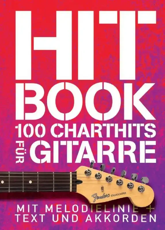 Hitbook 1 – 100 Charthits für Gitarre Melodie, Text, Akkorde