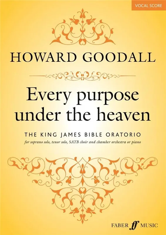 Howard Goodall Every purpose under the heaven Gemischter Chor mit Begleitung