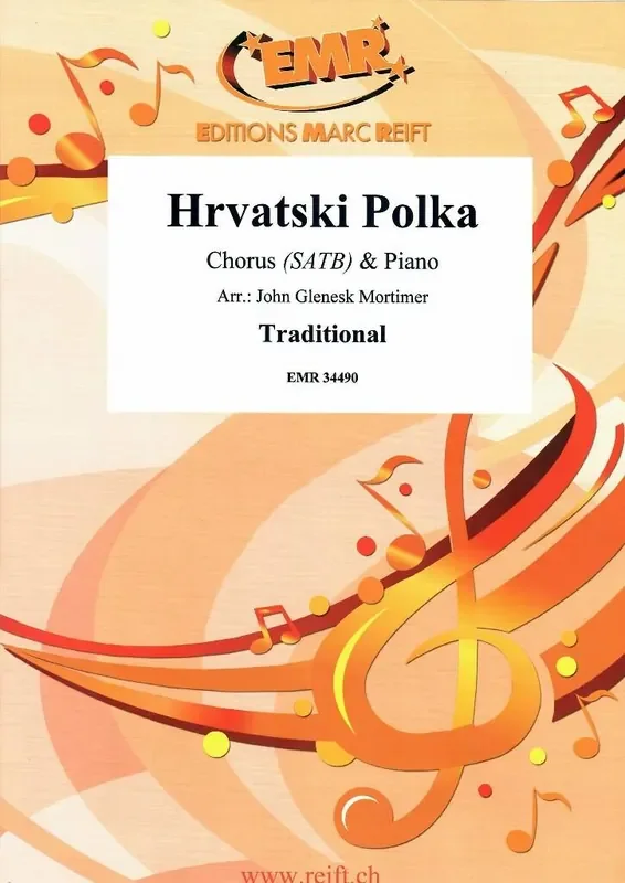 Hrvatski Polka (Arr. John Glenesk Mortimer) Gemischter Chor mit Klavier/Orgel