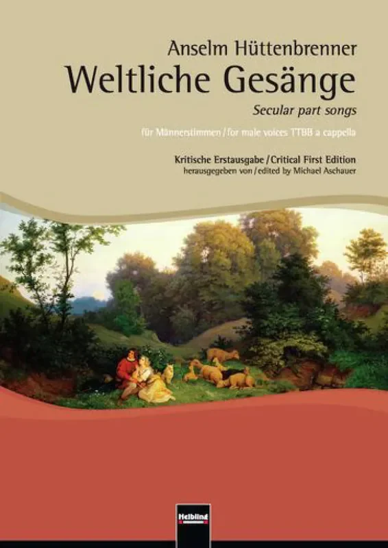 Huettenbrenner Anselm Weltliche Gesänge / Secular Part Songs Männerchor A cappella