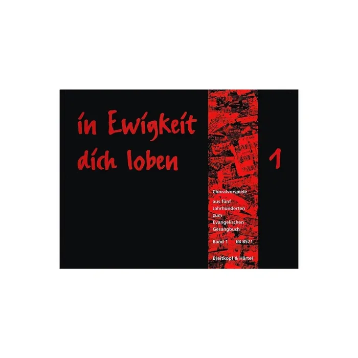 In Ewigkeit dich loben Band 1