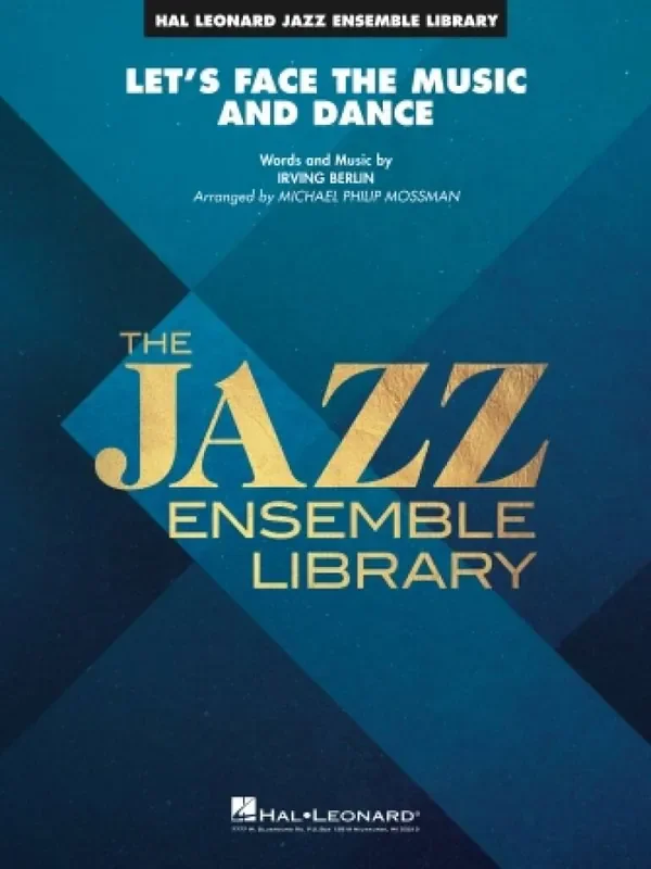 Irving Berlin LET‘S FACE THE MUSIC AND DANCE (Arr. arr Michael Philip Mossman) Jazz Ensemble