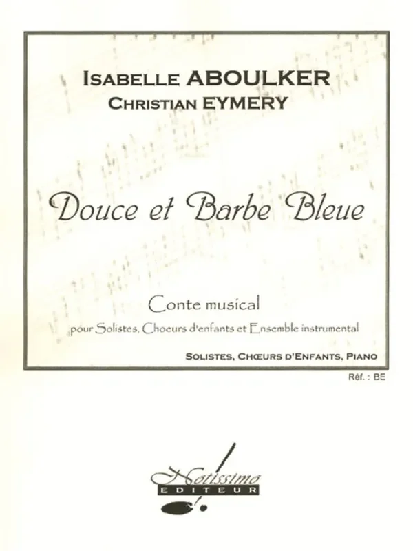 Isabelle Aboulker Douce Et Barbe Bleue Gemischter Chor mit Begleitung