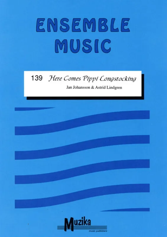 J. Johansson Here Comes Pippi Longstocking Bläserensemble