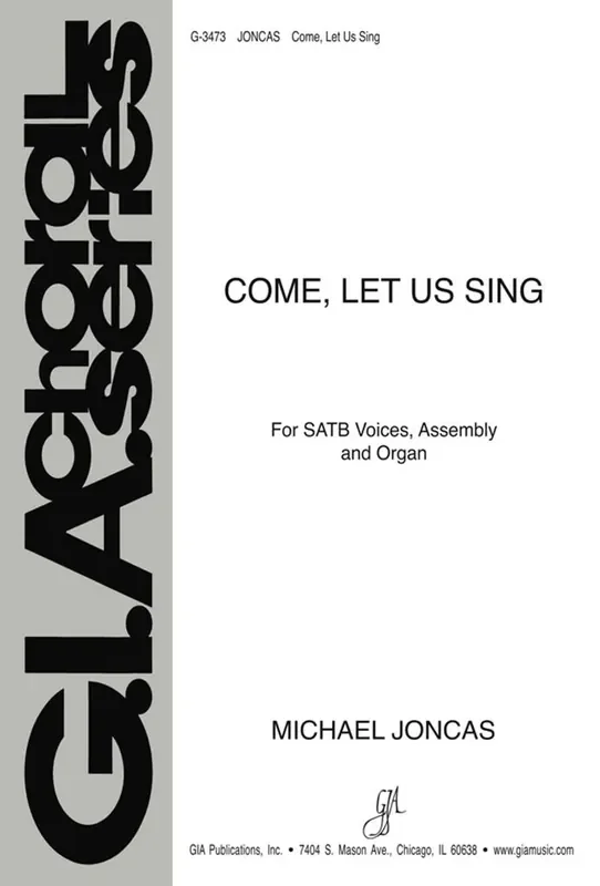 J. Michael Joncas Come, Let Us Sing Gemischter Chor mit Klavier/Orgel