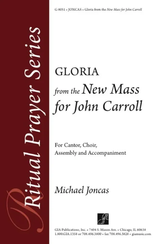 J. Michael Joncas Gloria from the New Mass for John Carroll Gemischter Chor mit Ensemble