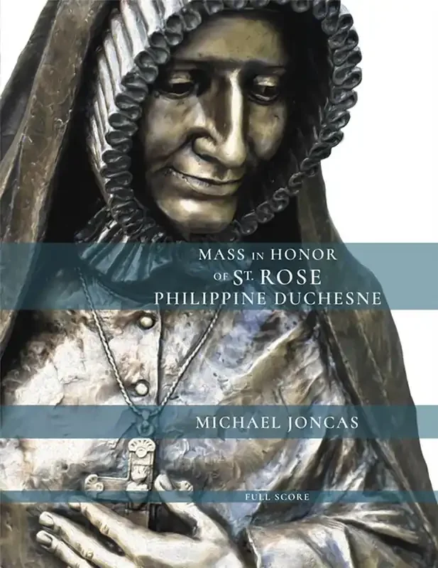 J. Michael Joncas Mass In Honor of St Rose Philippine Duchesne Parts Gemischter Chor mit Ensemble