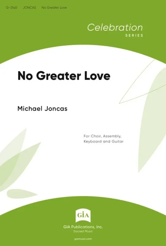 J. Michael Joncas No Greater Love Gemischter Chor mit Begleitung