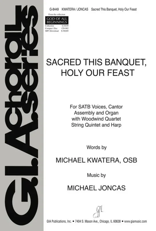 J. Michael Joncas Sacred This Banquet, Holy Our Feast Gemischter Chor mit Ensemble