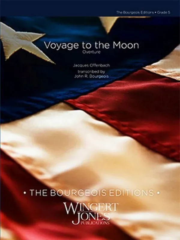 Jacques Offenbach Voyage to the Moon (Arr. John R. Bourgeois) Blasorchester
