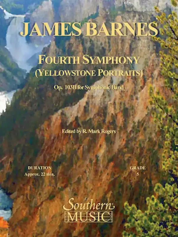 James Barnes Fourth Symphony Yellowstone Portraits (Arr. R. Mark Rogers) Blasorchester