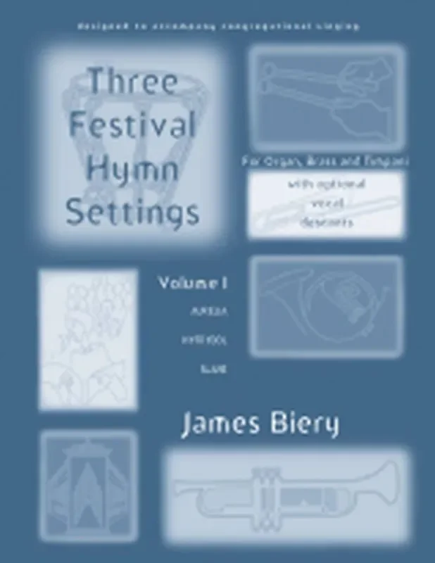 James Biery Three Festival Hymn Settings Orgel